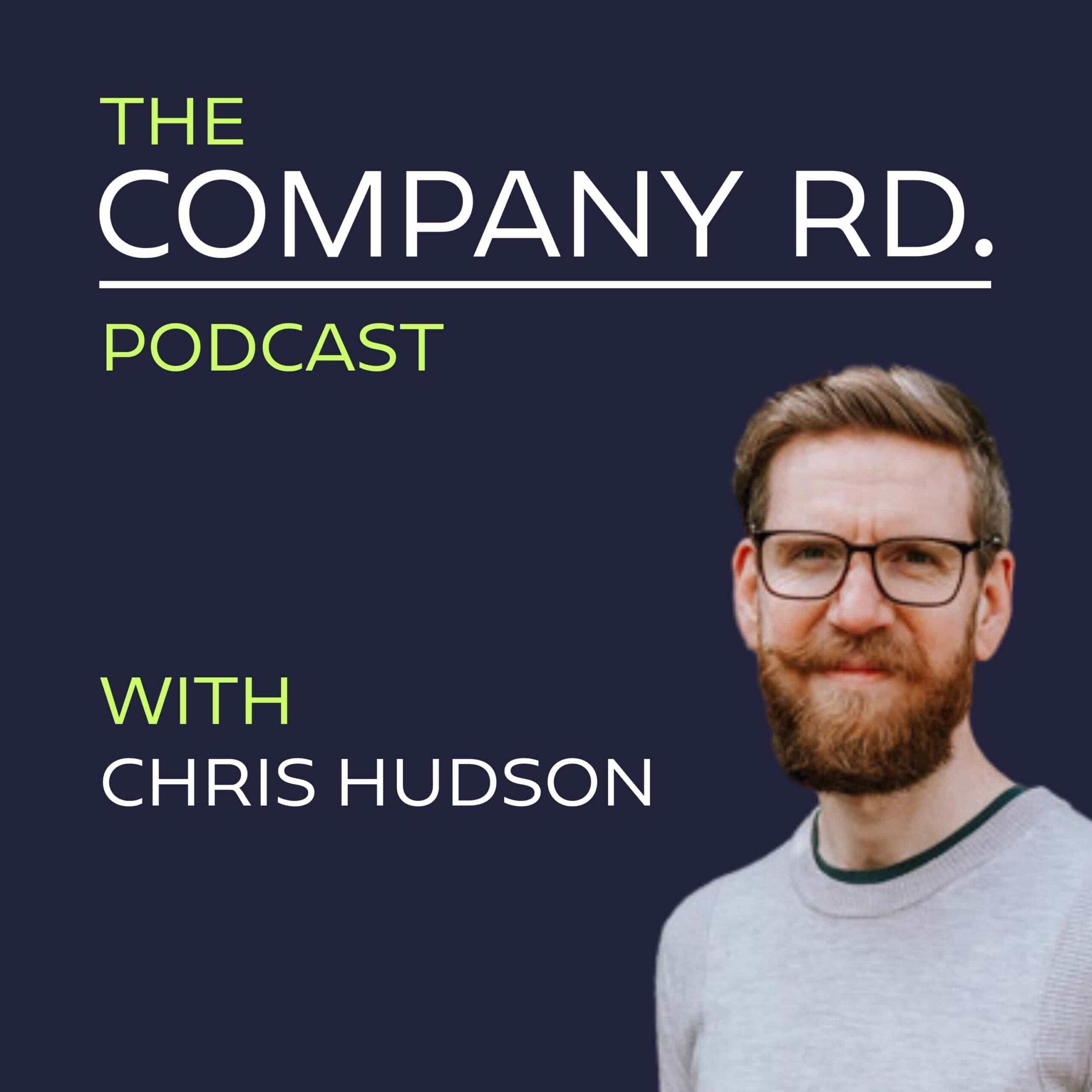 The Company Road Podcast with Chris Hudson