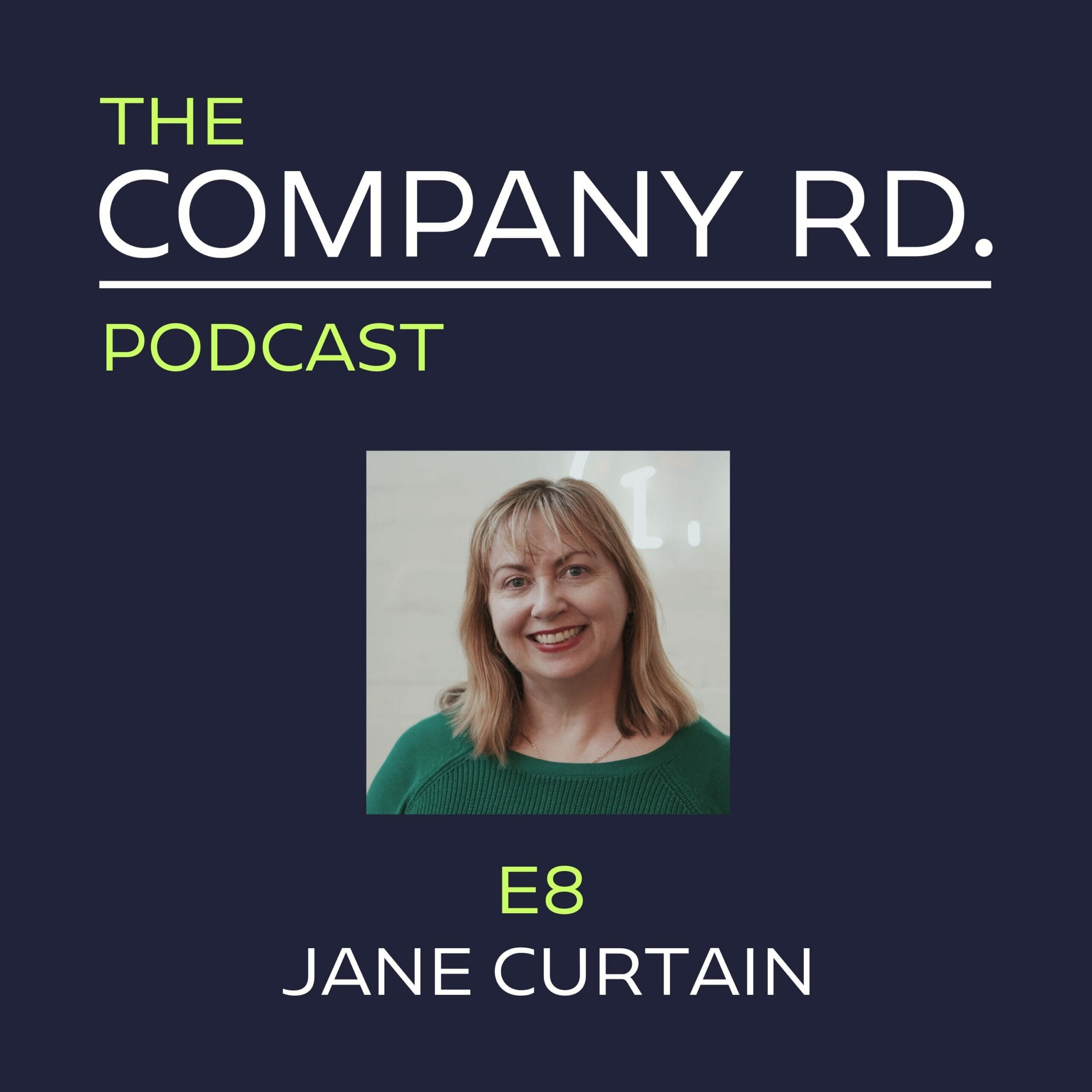 The Company Road Podcast - E8 Jane Curtain