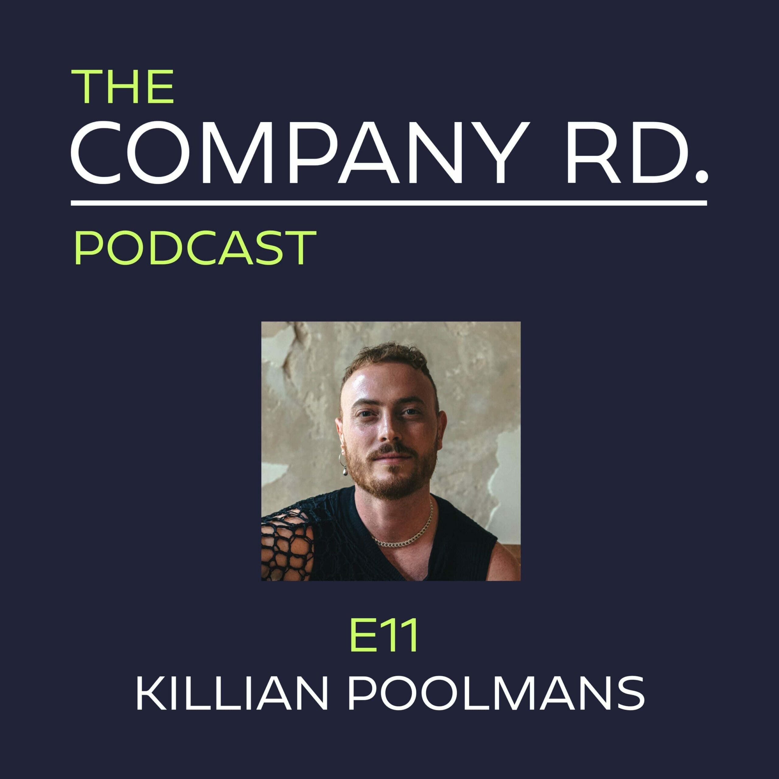 The Company Road Podcast - E11 Killian Poolmans