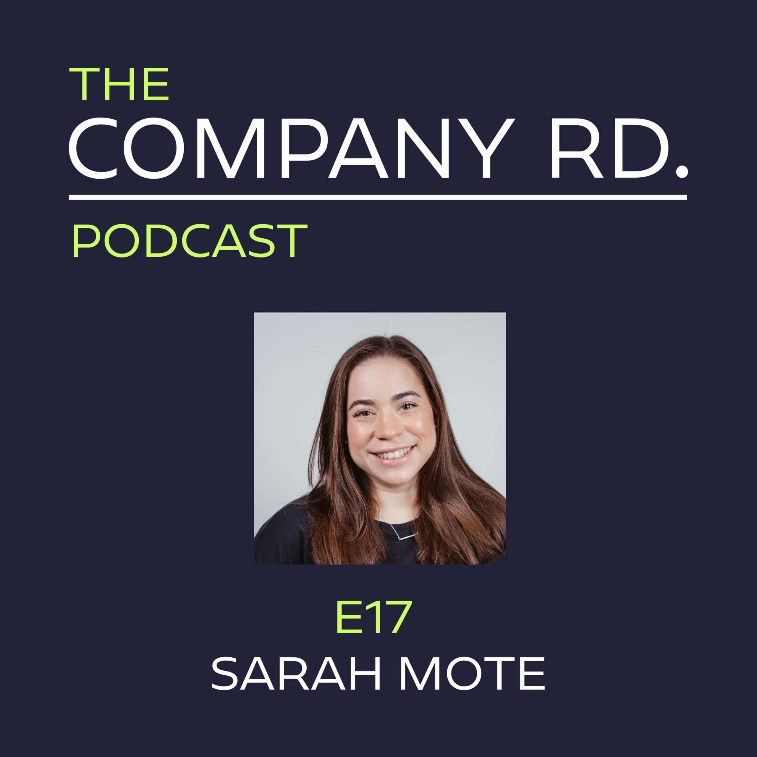 The Company Road Podcast - E17 Sarah Mote