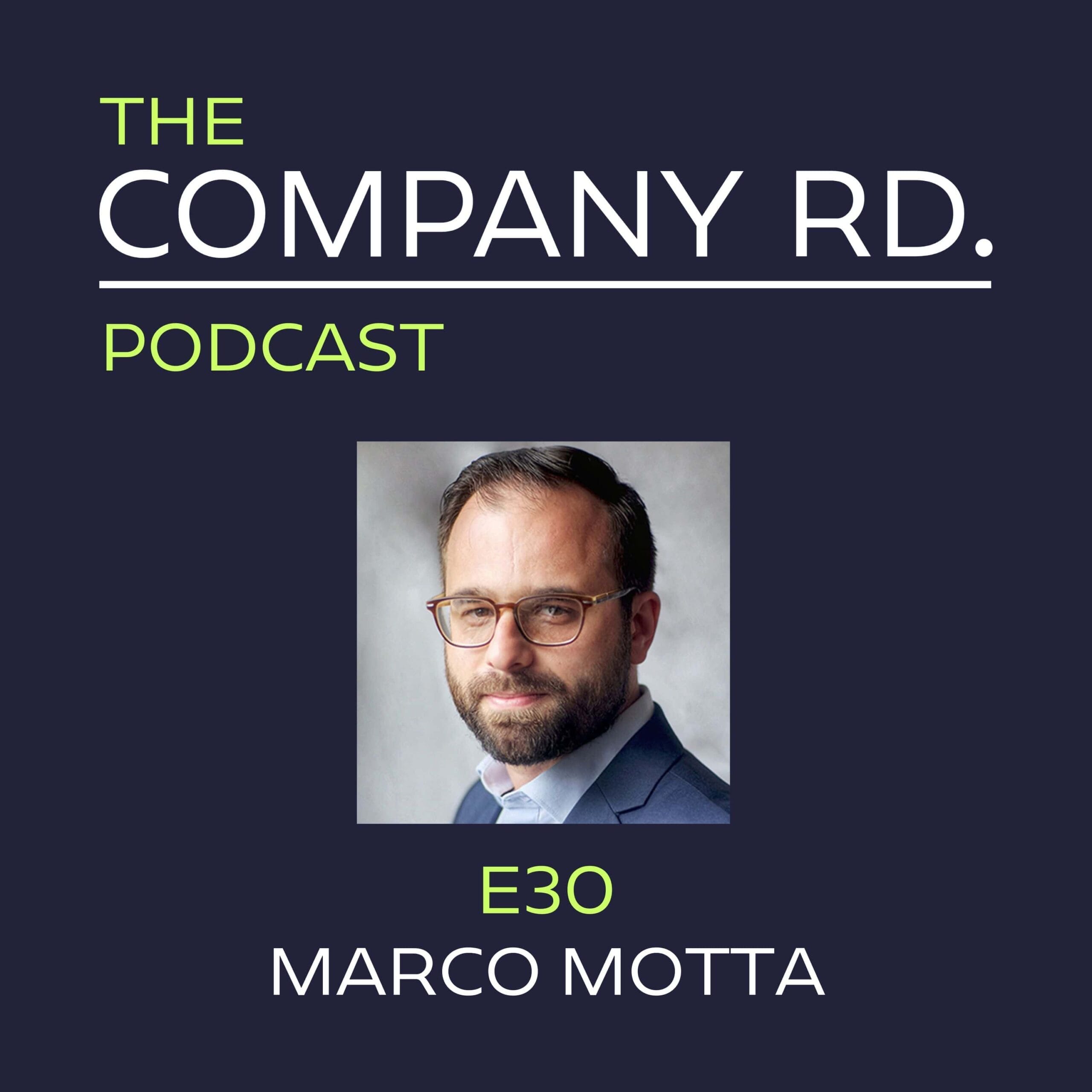 The Company Road Podcast - E30 Marco Motta