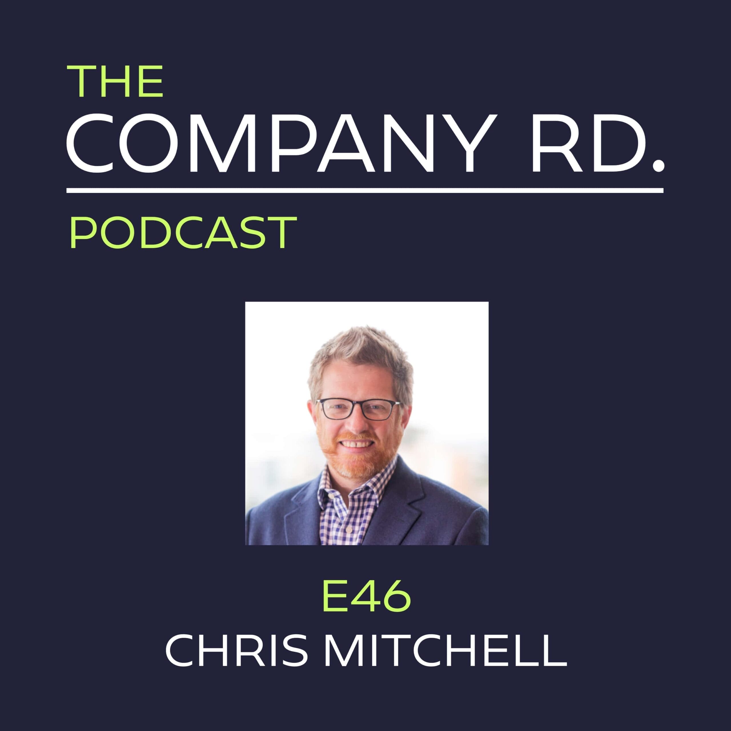 The Company Road Podcast – E46 Chris Mitchell The Company Road Podcast - E46 Chris Mitchell