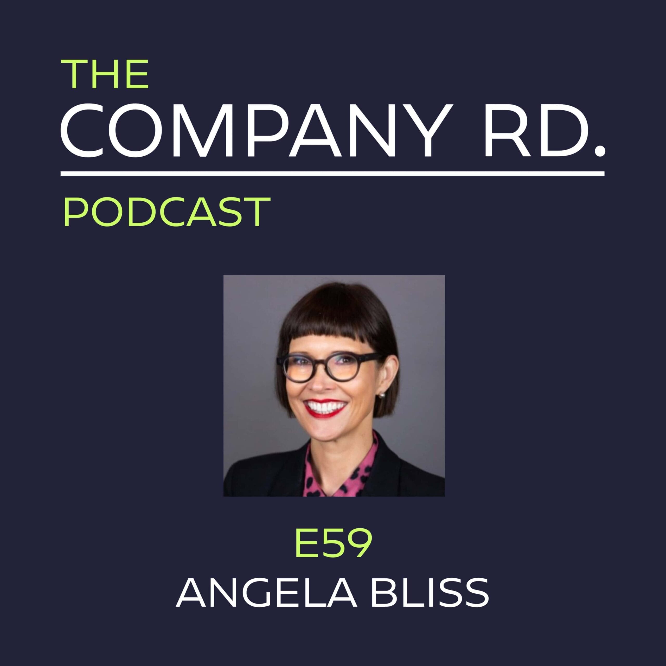 The Company Road Podcast - E59 - Angela Bliss