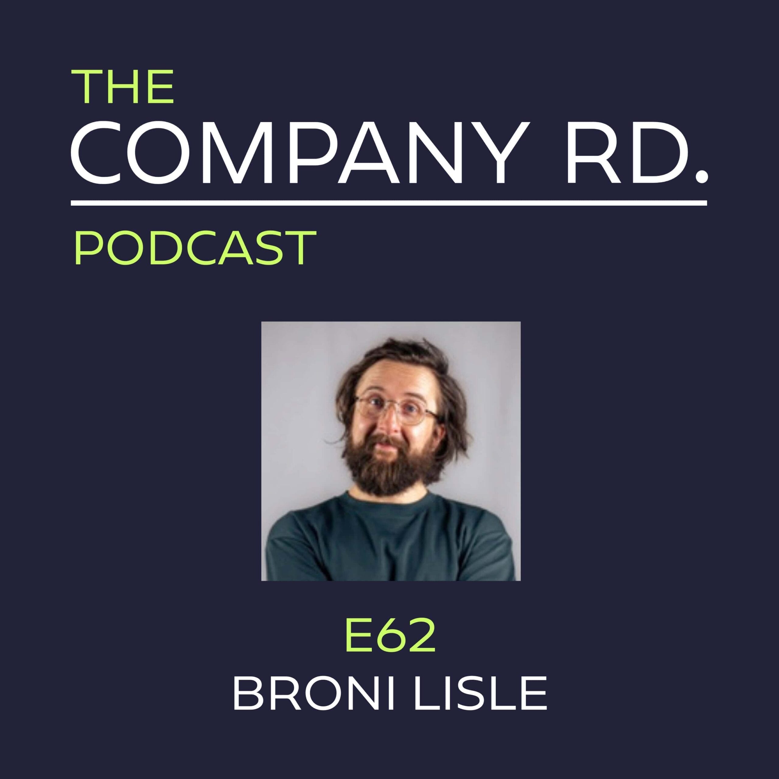 The Company Road Podcast - E62 Broni Lisle