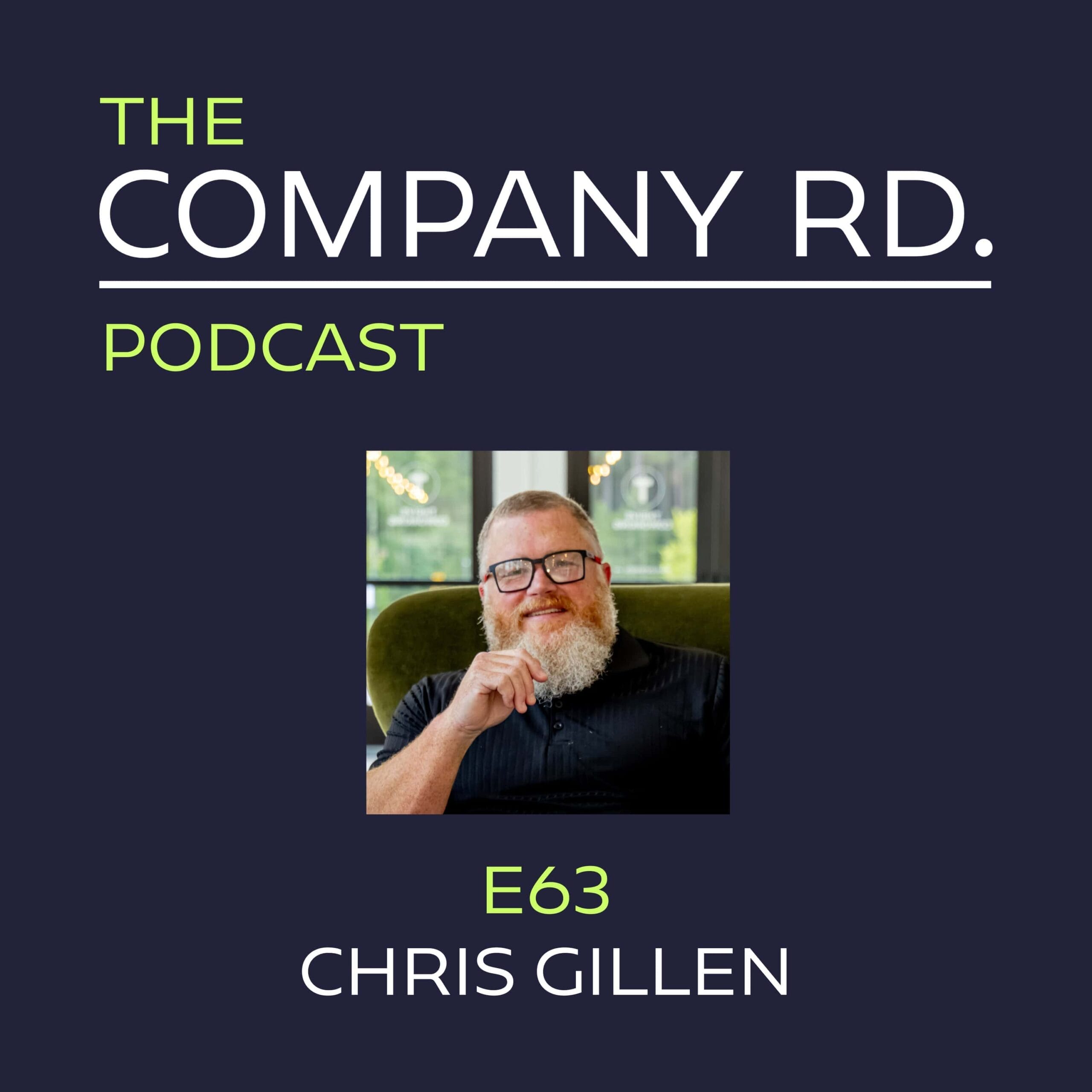 The Company Road Podcast - E63 Chris Gillen