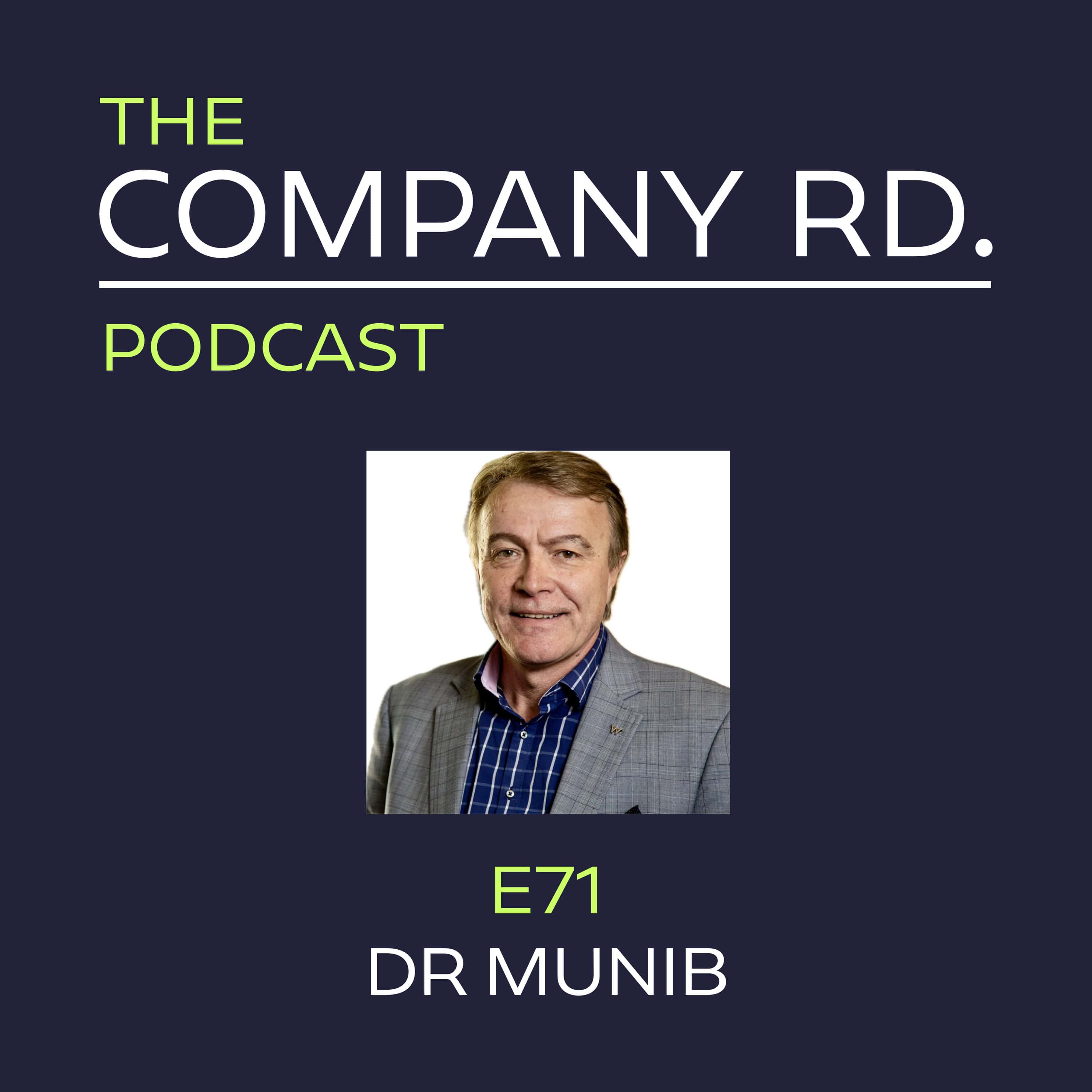 The Company Road Podcast - E71 Dr Munib