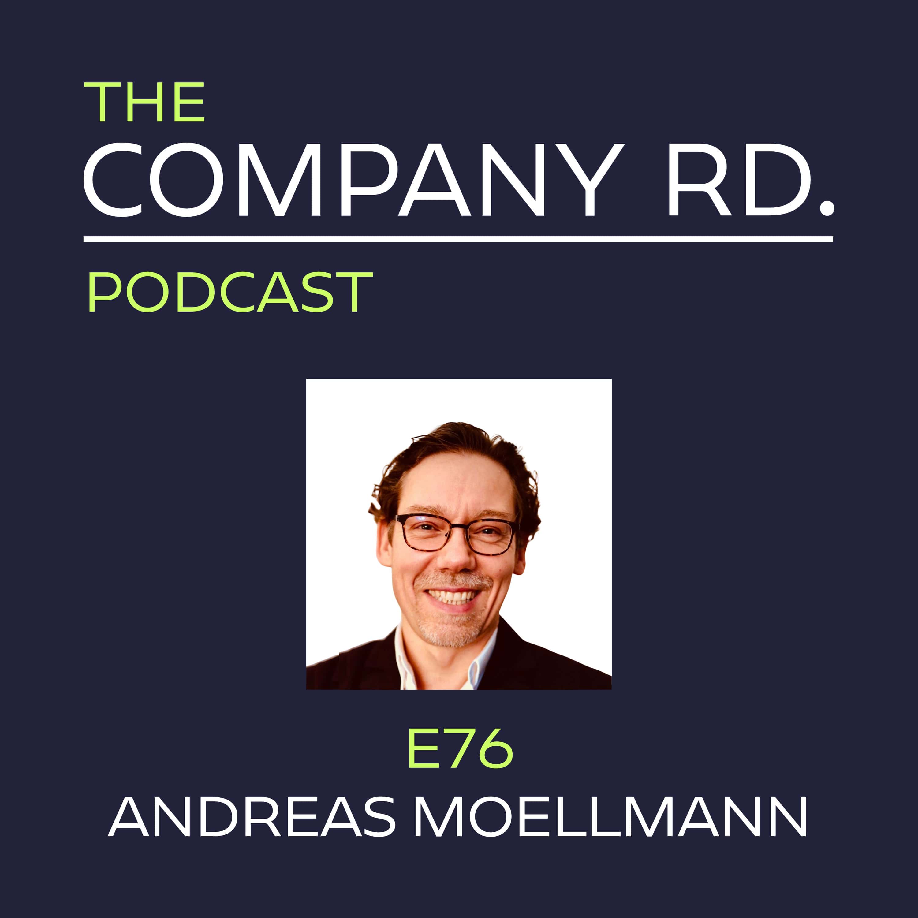 The Company Road Podcast – E76 Andreas Moellmann The Company Road Podcast - E76 Andreas Moellmann